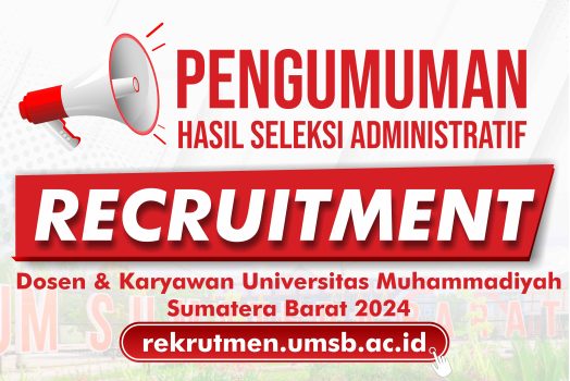 Pengumuman Hasil Seleksi Administrasi Rekrutmen Dosen dan Karyawan UM Sumatera Barat Tahun 2024