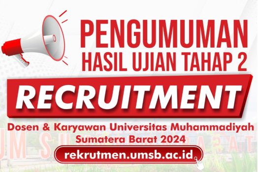 Pengumuman Hasil Ujian Tahap 2 Rekrutmen Karyawan dan Dosen UM Sumatera Barat 2024